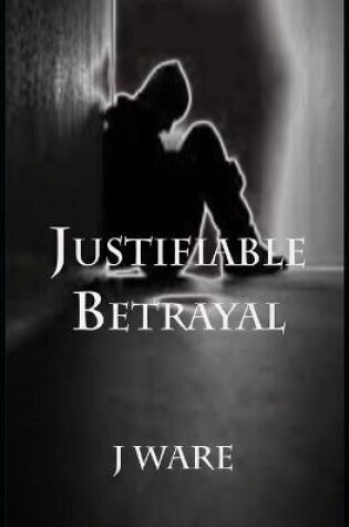 Cover of Justifiable Betrayal