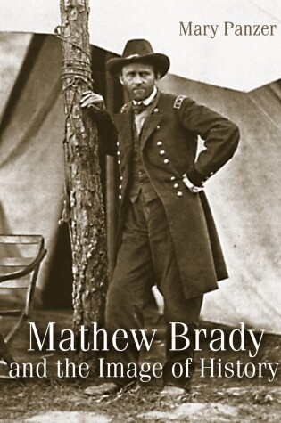 Cover of Mathew Brady and the Image of History