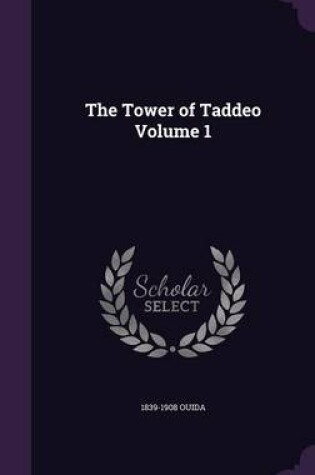 Cover of The Tower of Taddeo Volume 1