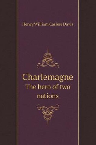 Cover of Charlemagne The hero of two nations