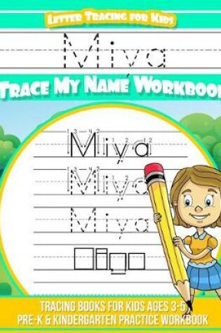 Cover of Miya Letter Tracing for Kids Trace my Name Workbook