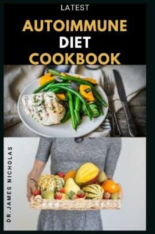 Cover of Latest Autoimmune Diet Cookbook