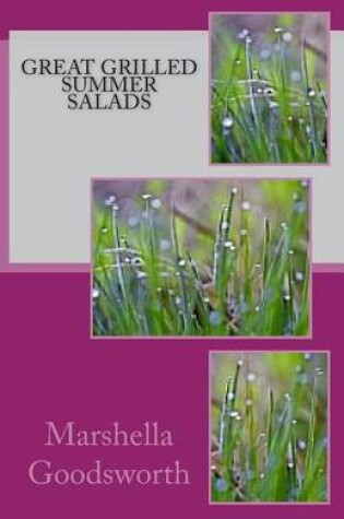 Cover of Great Grilled Summer Salads