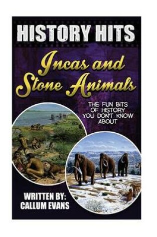 Cover of The Fun Bits of History You Don't Know about Incas and Stone Age Animals