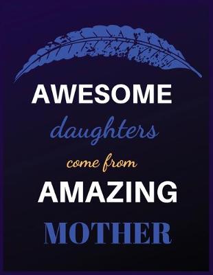 Book cover for Awesome Daughters come from Amazing Mother