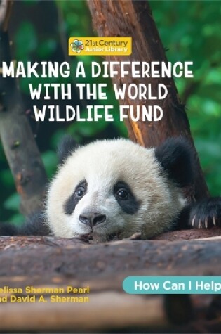 Cover of Making a Difference with the World Wildlife Fund