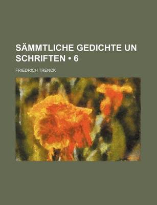 Book cover for Sammtliche Gedichte Un Schriften (6)