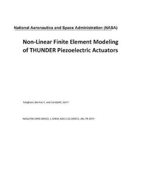 Book cover for Non-Linear Finite Element Modeling of Thunder Piezoelectric Actuators