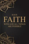Book cover for Have Faith With God All Things Are Possible