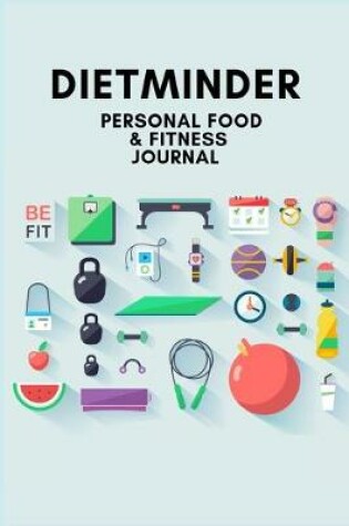 Cover of Dietminder Personal Food & Fitness Journal