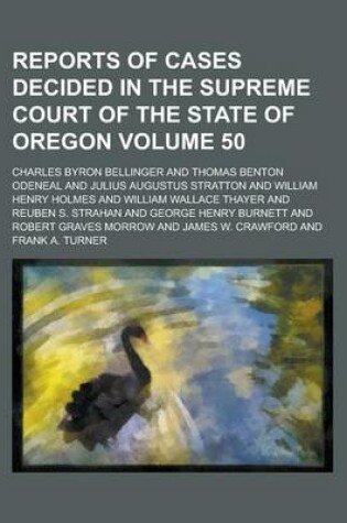 Cover of Reports of Cases Decided in the Supreme Court of the State of Oregon Volume 50