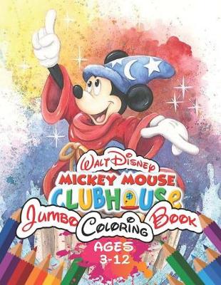 Book cover for Walt Disney Mickey Mouse Clubhouse Jumbo Coloring Book Age 3-12