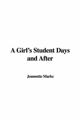 Book cover for A Girl's Student Days and After