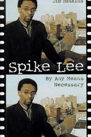 Cover of Spike Lee: by Any Means Necessary