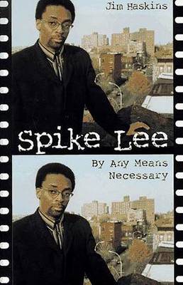 Cover of Spike Lee: by Any Means Necessary