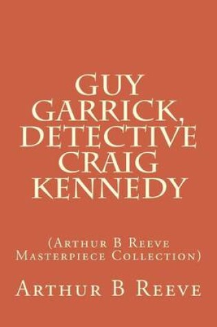Cover of Guy Garrick, Detective Craig Kennedy