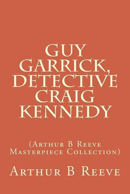 Book cover for Guy Garrick, Detective Craig Kennedy