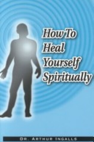 Cover of How to Heal Yourself Spiritually