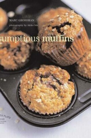 Cover of Les Petits Plats Francais: Scrumptious Muffins