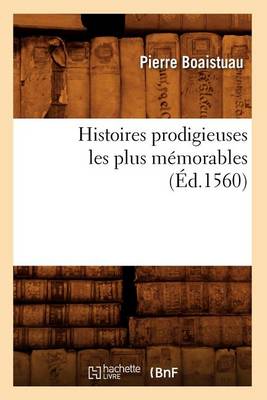 Book cover for Histoires Prodigieuses Les Plus Memorables (Ed.1560)