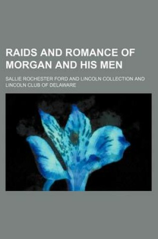 Cover of Raids and Romance of Morgan and His Men