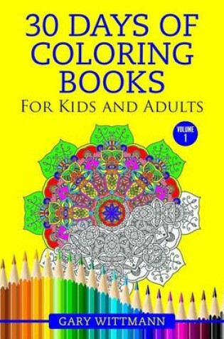 Cover of 30 Days of Coloring Books For Kids and Adult