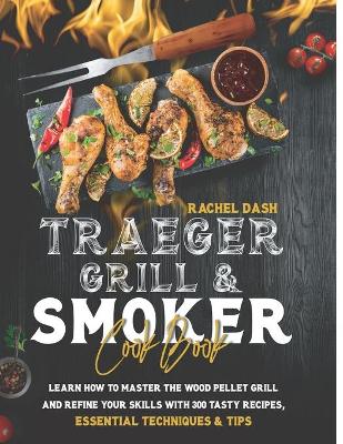 Book cover for Traeger Grill & Smoker Cookbook