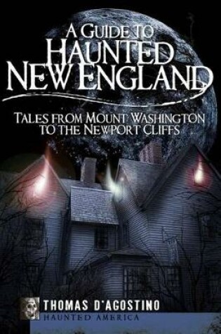 Cover of A Guide to Haunted New England