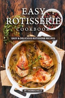 Book cover for Easy Rotisserie Cookbook