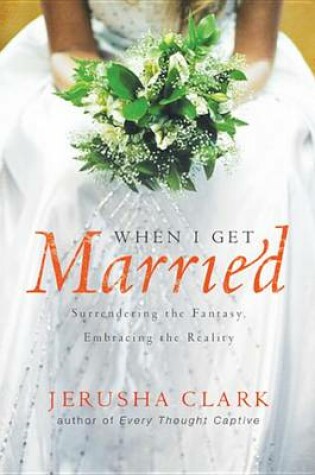 Cover of When I Get Married . . .