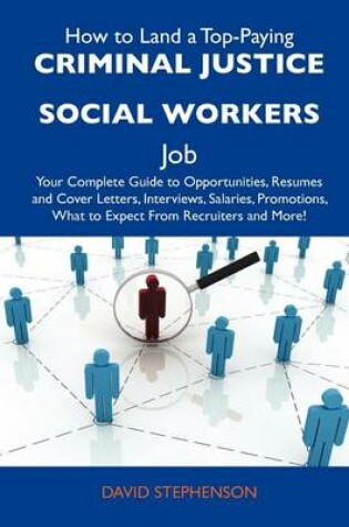 Cover of How to Land a Top-Paying Criminal Justice Social Workers Job