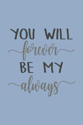 Book cover for You Will Forever Be My Always