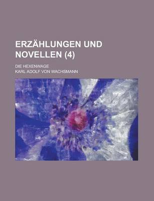 Book cover for Erzahlungen Und Novellen; Die Hexenwage (4)