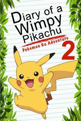 Cover of Pokemon Go: Diary of a Wimpy Pikachu 2