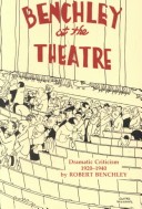 Book cover for Benchley at the Theatre : Dramatic Criticism, 1920-1940