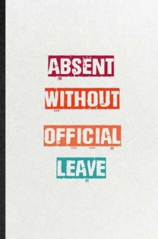 Cover of Absent Without Official Leave