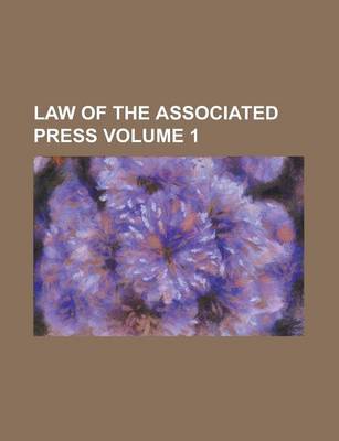 Book cover for Law of the Associated Press Volume 1