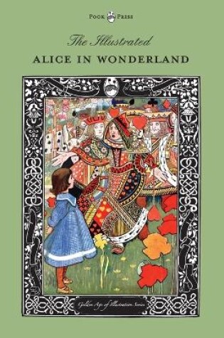 Cover of The Illustrated Alice in Wonderland (The Golden Age of Illustration Series)