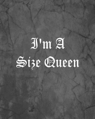 Book cover for I'm A Size Queen