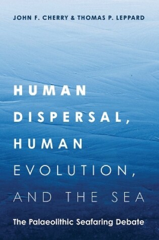 Cover of Human Dispersal, Human Evolution, and the Sea