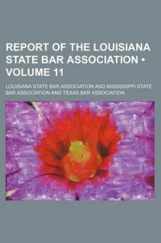 Cover of Report of the Louisiana State Bar Association (Volume 11)