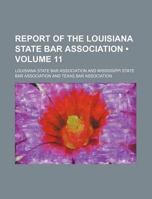 Book cover for Report of the Louisiana State Bar Association (Volume 11)