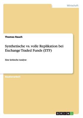 Book cover for Synthetische vs. volle Replikation bei Exchange Traded Funds (ETF)