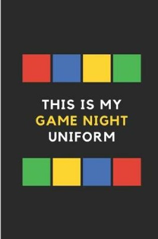 Cover of This Is My Game Night Uniform