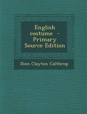 Book cover for English Costume - Primary Source Edition