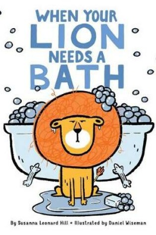 Cover of When Your Lion Needs a Bath