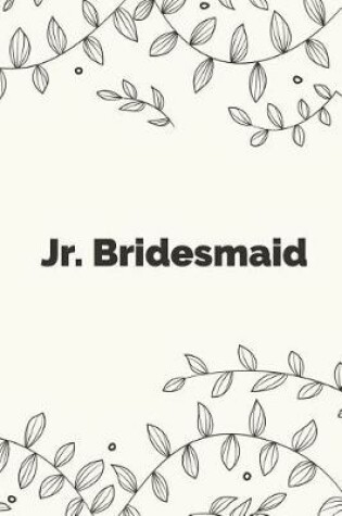 Cover of Jr. Bridesmaid Notebook & Journal