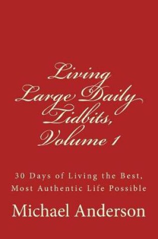 Cover of Living Large Daily Tidbits, Volume 1