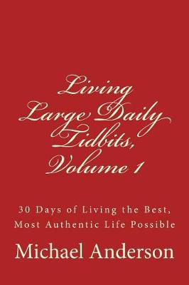 Book cover for Living Large Daily Tidbits, Volume 1