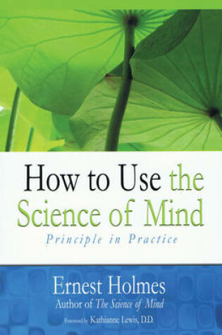 Cover of How to Use the Science of Mind